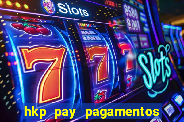 hkp pay pagamentos ltda jogo do tigre